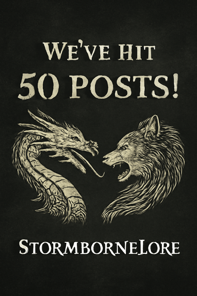A celebratory graphic featuring a dragon and a wolf facing each other, with the text 'We've Hit 50 Posts!' and 'StormborneLore' prominently displayed.