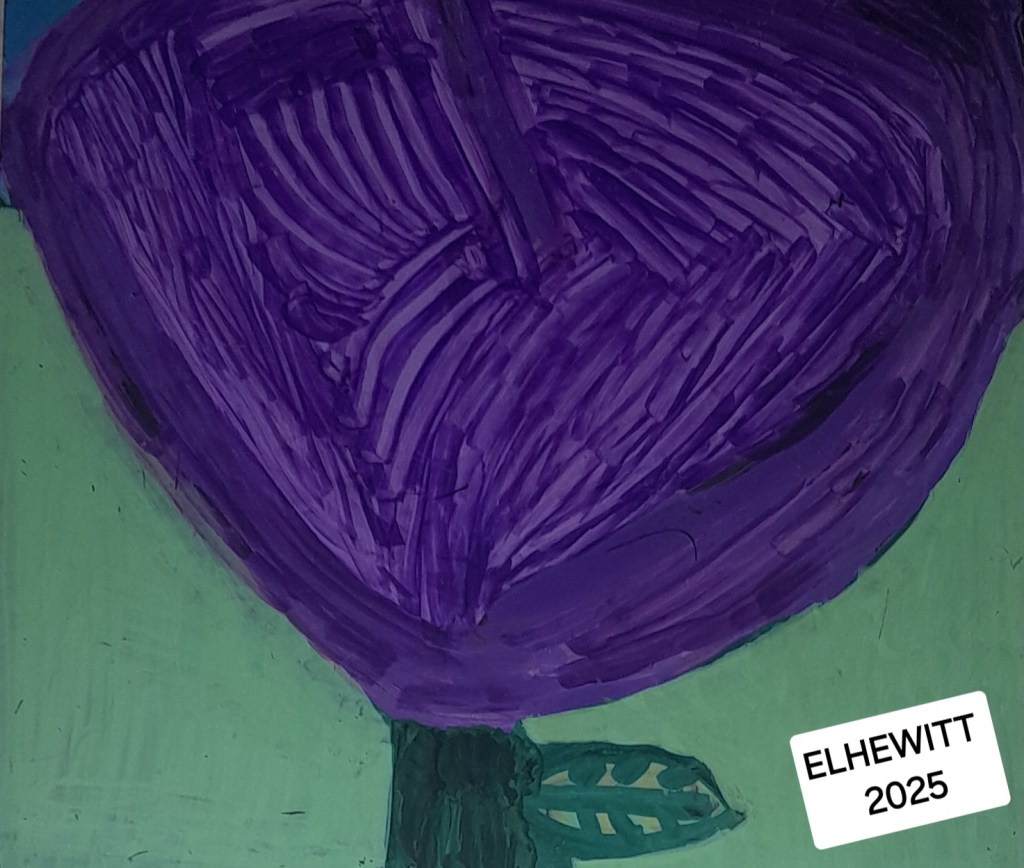 A colorful painting featuring a large purple flower with a green stem and leaf, signed 'ELHEWITT 2025' in the bottom right corner.
